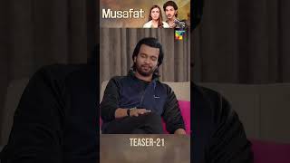 Musafat Episode 21 Teaser - 22nd April 2026 [ Mohsin Abbas Haider &amp; Alishba Khan ] - HUM TV Shorts