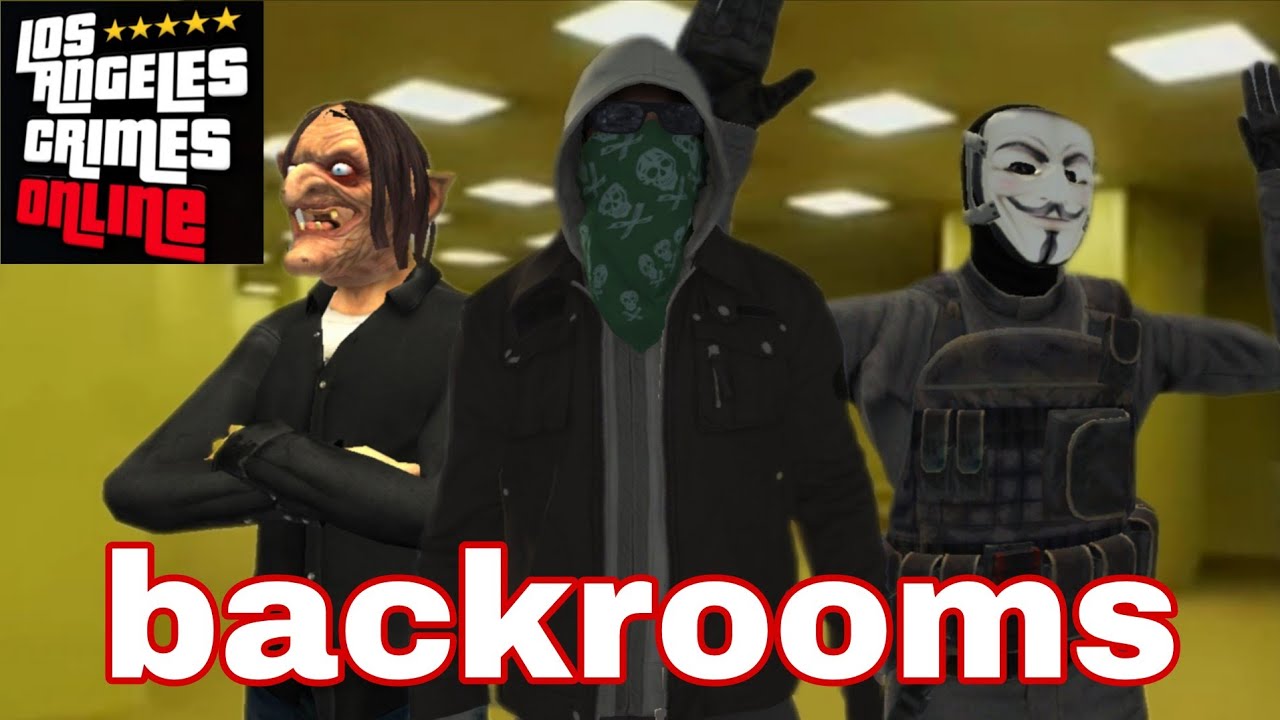 El escape de los backrooms Los Angeles Crimes Online 