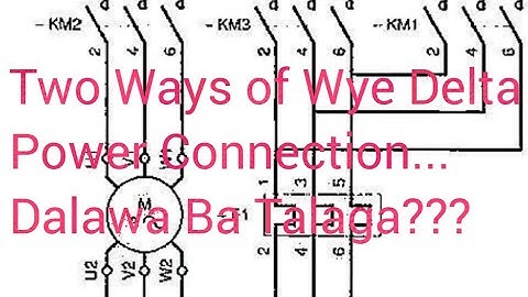 WYE  DELTA TWO WAYS OF POWER CONNECTION/Tagalog