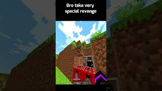 Bro take very special revenge #short#trending#minecraft