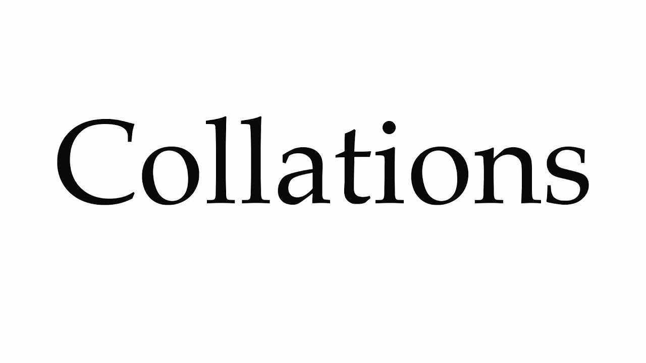 How to Pronounce Collations