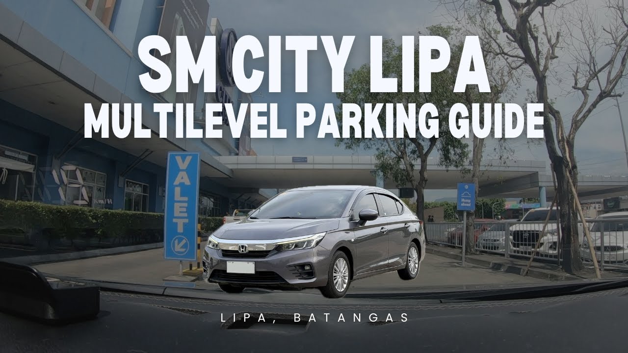 SM CITY LIPA Batangas Parking Guide | Multi Level Parking Video