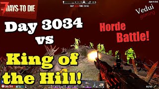 7 Days to Die |  Horde Battle - Day 3034 vs King of the HILL! @Vedui42 ️