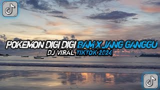 DJ POKEMON DIGI DIGI BAM X JANG GANGGU By DJ Likin Breat Sound 𝐄 𝐕 𝐀 𝐍 𝐙 || Viral Tiktok 2024