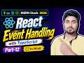 React Event Handling Explained in Hindi | MERN Stack 2026 Part 12