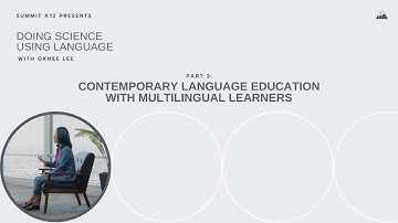 Part 2: Contemporary Language Education with Multilingual Learners”