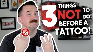 What NOT to do for a tattoo: 3 Tips & Tricks