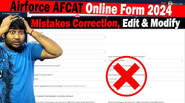 Mistakes Correction in Airforce AFCAT 02/2024 Form | Airforce AFCAT 02/2024 Form Edit & Modify