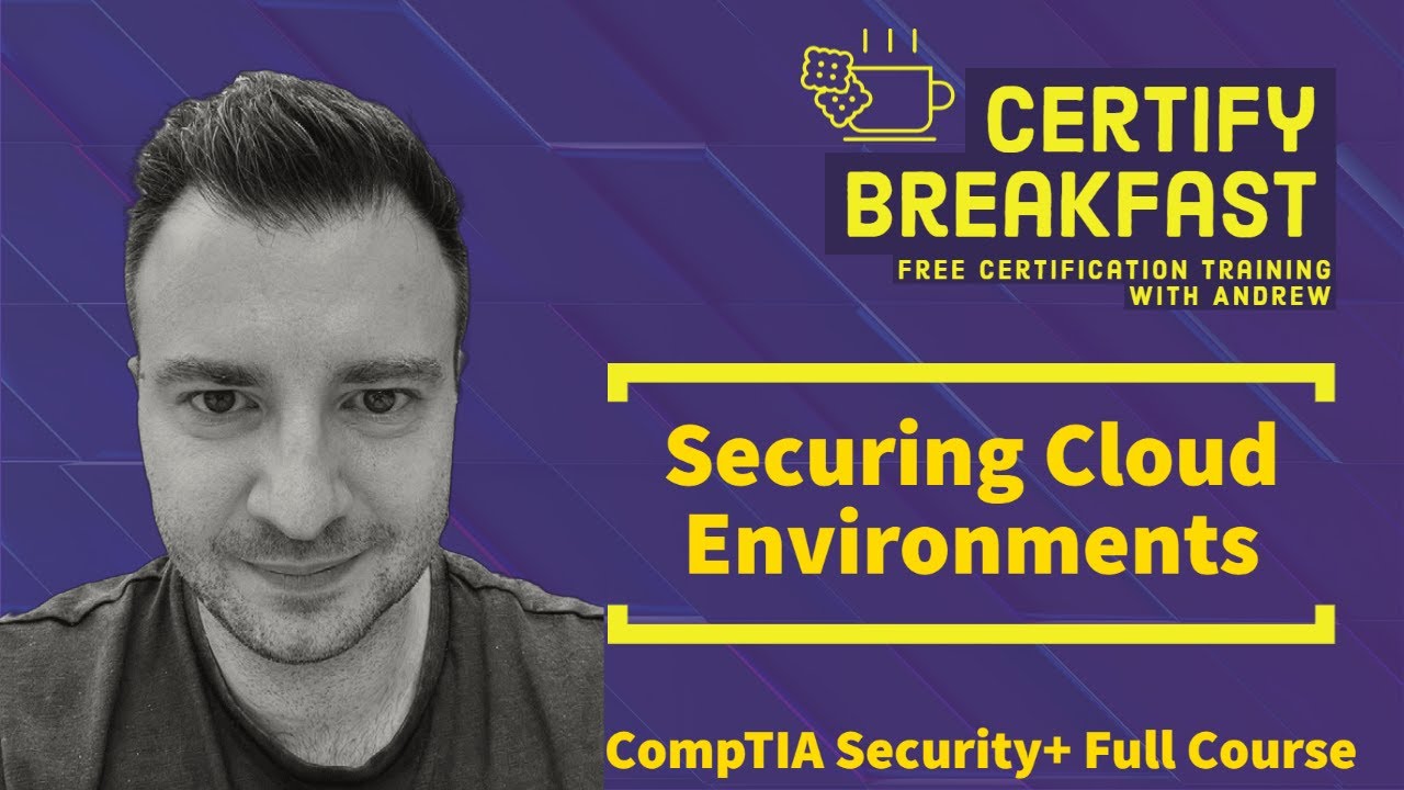 CompTIA Security+ Full Course: Securing Cloud Environments