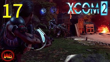 XCOM 2 Walkthrough Part 17 Operation Senseless Serpent
