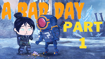 A Bad Day Part - 1 #apexlegends