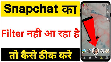 Snapchat filter not working | Snapchat me filter nahi aa raha hai