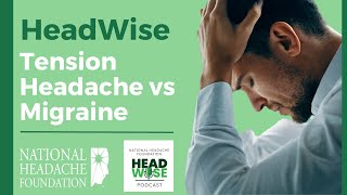 Tension Headache or Migraine?