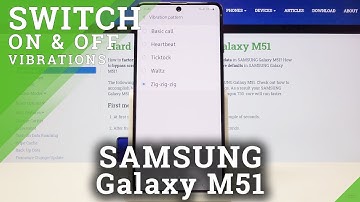 How to Change Vibration Pattern in SAMSUNG Galaxy M51 – Personalize Pattern