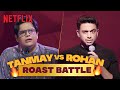Rohan joshi  tanmay bhats epic roast battle in comedypremiumleague  netflix india