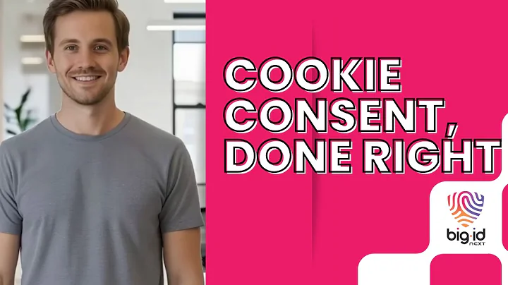 Simplify Cookie Consent and Privacy Compliance with BigID