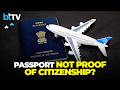 MEA Says Passport Isn't Final Proof Of Citizenship, Sparking Political Storm