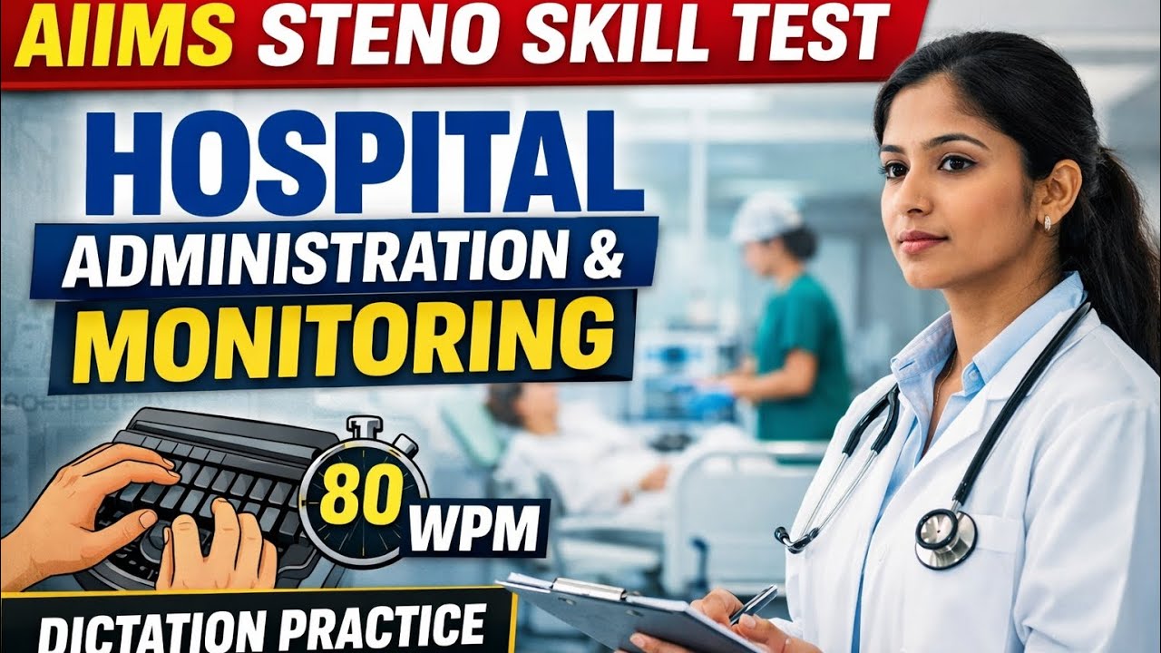 AIIMS Stenographer 80 WPM Skill Test | Real Exam Dictation | Hospital Administration Topic💯💯