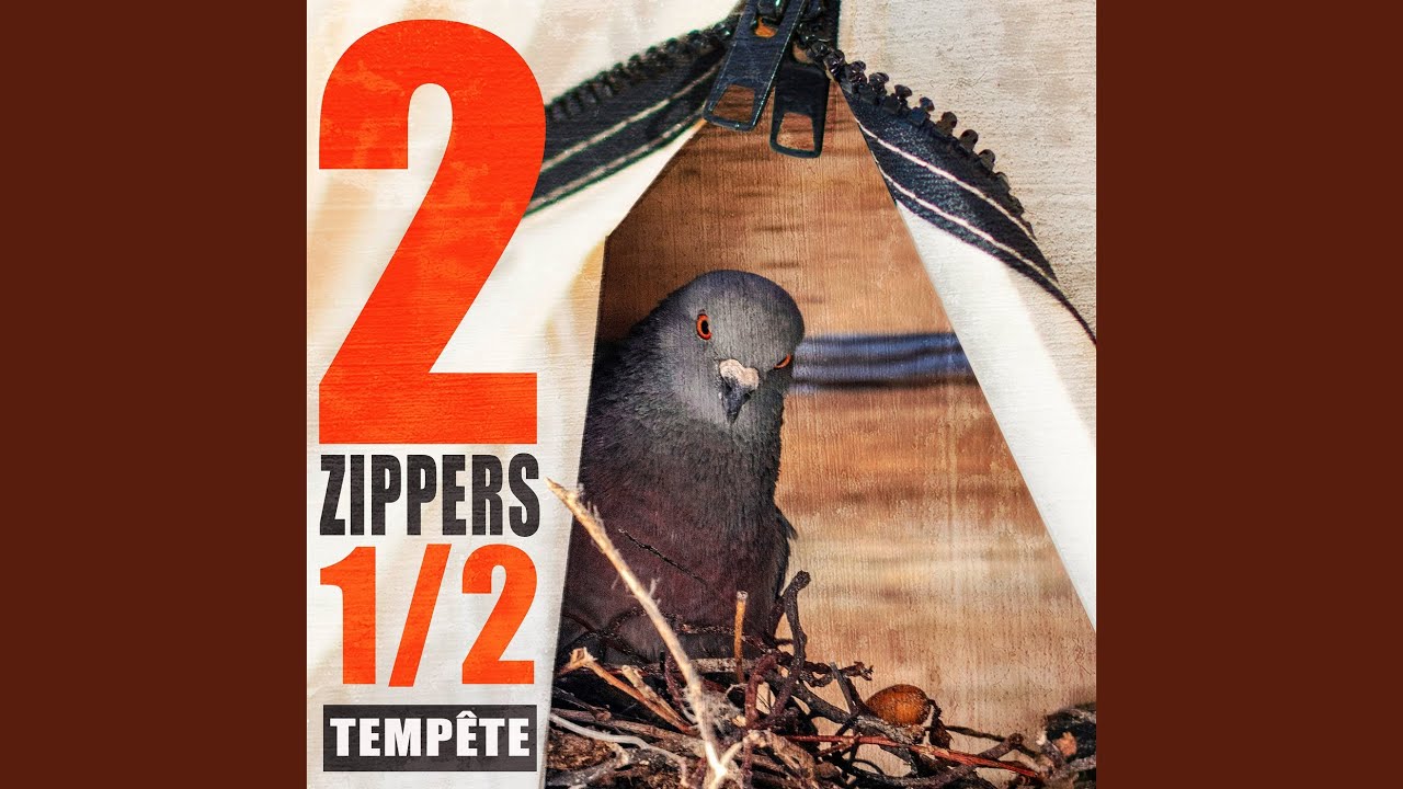 2 zippers et demi