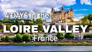 A History Lover's Itinerary for the Beautiful Loire Valley