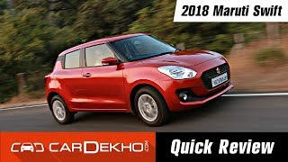 Maruti Swift 2018 | Quick Review | CarDekho