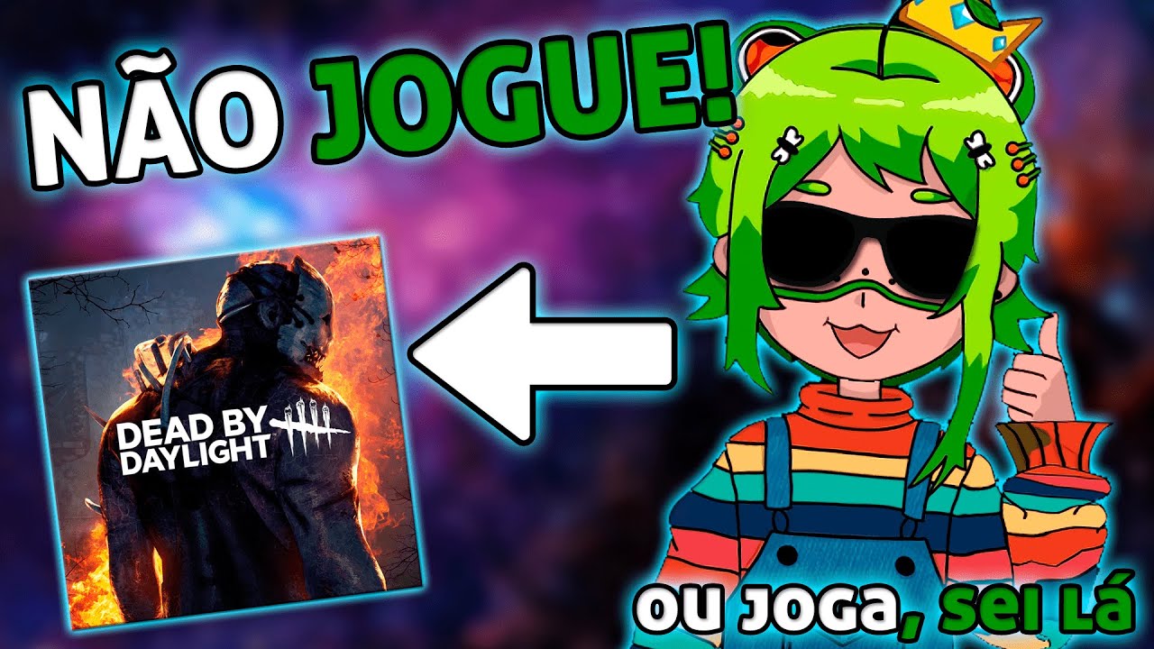5 Motivos Para Não Jogar Dead by Daylight! (mas se quiser jogar...)