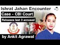 Ishrat jahan encounter case  cbi court releases last 3 accused cops upsc ias
