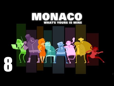 Monaco: Whatu0027s Yours Is Mine co-op - Прохождение Часть 8 (PC)