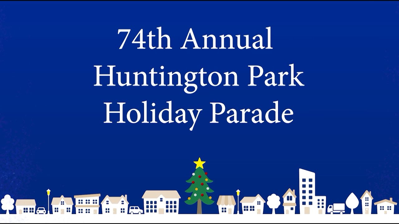 74th Annual Huntington Park Holiday Parade 2025