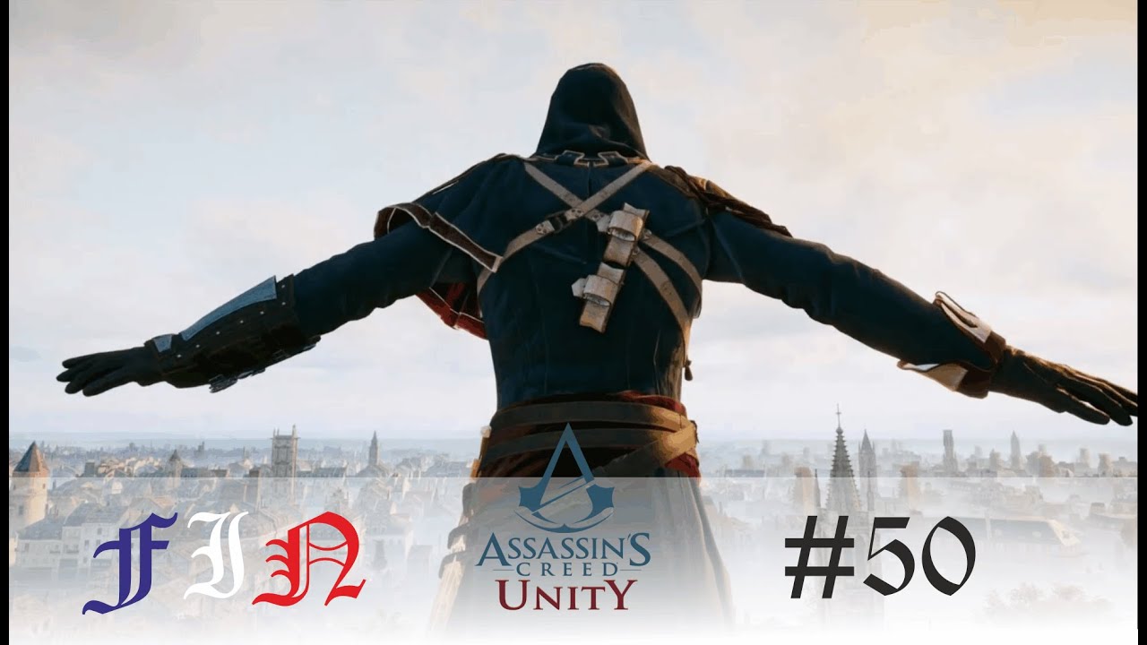 Assassin's Creed - Unity #50 Das Ende der Revolution? [HD] Let's Play ...