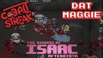 Isaac Afterbirth! Random Streaks #10 - Dat Maggie - Cobalt Streak