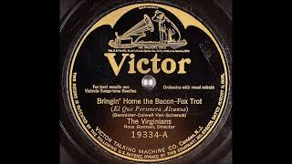 Bringin' Home the Bacon ~ The Virginians with Vernon Dalhart and Ed Smalle (Vocal Refrain) (1924)