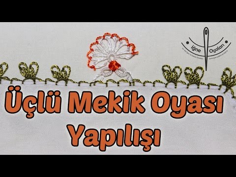 Üçlü Mekik Oyası Ve İğne Oyası Yazma Modeli Yapılışı HD Kalite