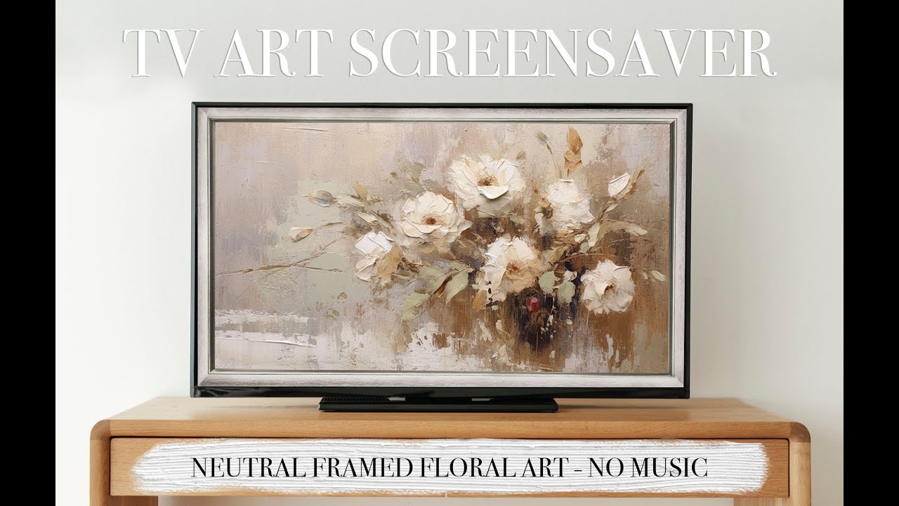TV ART SCREENSAVER 2023 Neutral Floral Framed Vintage Art 4k YouTube