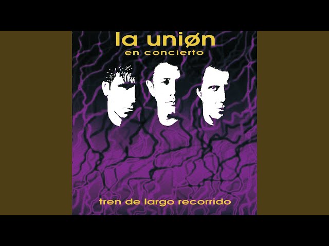 La Union - Dónde estabais