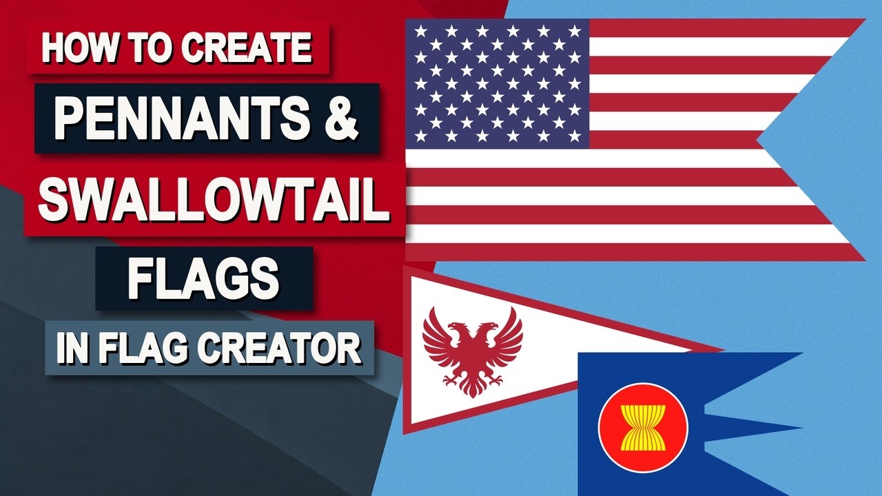 How to Create Pennants and Swallowtail Flags in Flag Creator