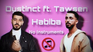 Dystinct - Habiba Ft. Tawsen Acapella