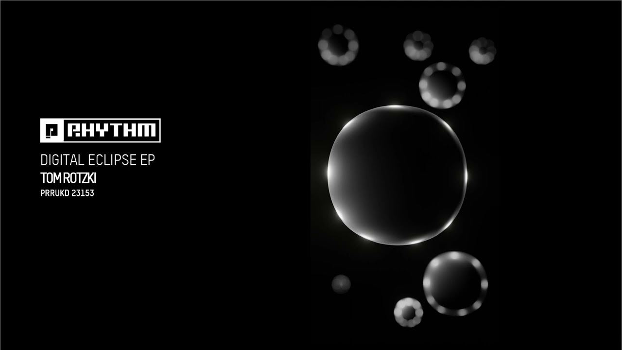 Assista a Tom Rotzki - Digital Eclipse no YouTube Assista a Tom Rotzki - Digital Eclipse no YouTube