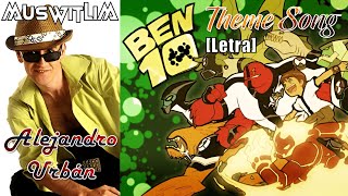 Alejandro Urbán - Ben 10 Theme Song [Letra/Lyrics]