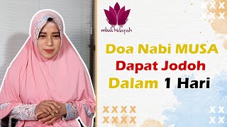 Doa Nabi Musa Dapat Jodoh Dalam 1 Hari