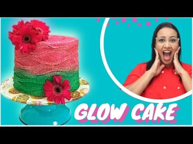 Glow Cake: +72 Ideias Espetaculares e Tudo Sobre!【2023】