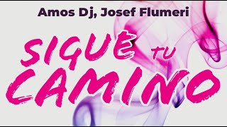 Amos Dj, Josef Flumeri - Sigue Tu Camino (Video Oficial) Resimi