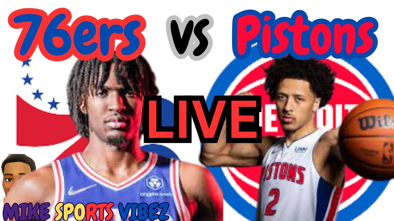 76ers VS Pistons (LIVE) Play-By-Play! Lets go Sixers!!! - YouTube
