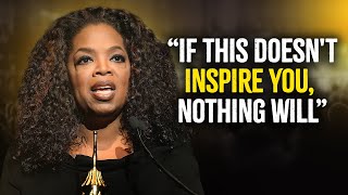 If This Doesn't Inspire You, Nothing Will | Oprah Winfrey | Motivation