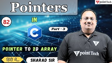 Pointer to 2D Array in C Programming Part-3 | Pointers in C Programming | Tpoint Tech