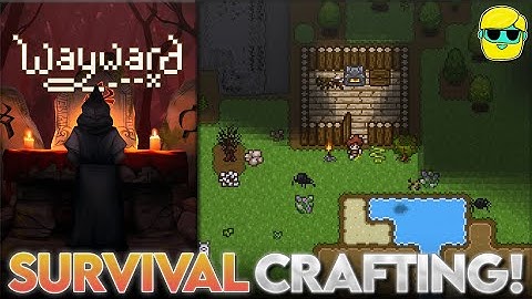 Wayward | Episode 1 | Sandbox Survival Crafting RPG!