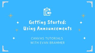Getting Started  - Using Announcements