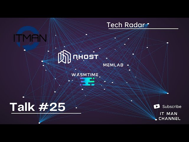 IT Man - Talk #25 - Tech Radar: Wasmtime v1.0, memlab and nhost [Vietnamese]