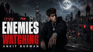 ENEMIES WATCHING (Official Music Video) | ANKIT BURMAN | Street Algorithm