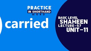 Shorthand Word  carried  Unit- 11, Lecture- 57 by @shaheenshorthandsystem